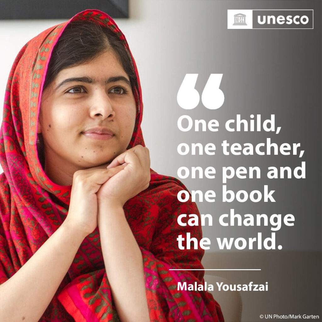 A UNESCO image showing Malala Yousafzai, with her quote "One child, one teacher, one pen and one book can change the world".