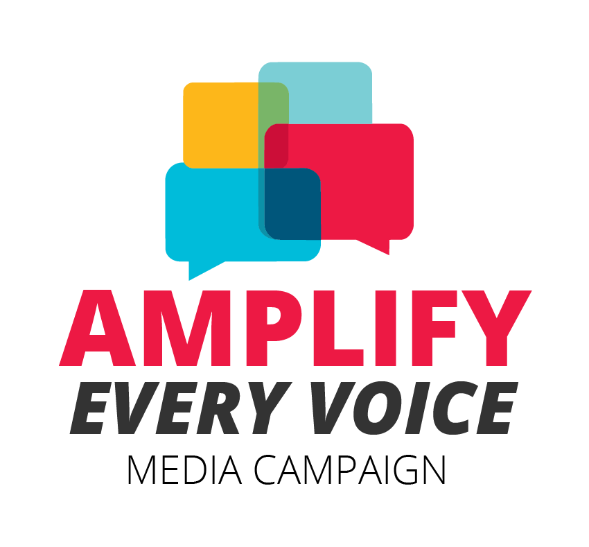 Amplify Every Voice Media Campaign